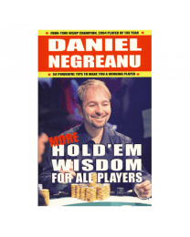 Daniel Negreanu More holdem wisdom for alle players