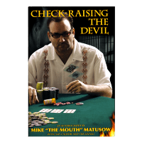 Mike Matusow Check-raising the devil